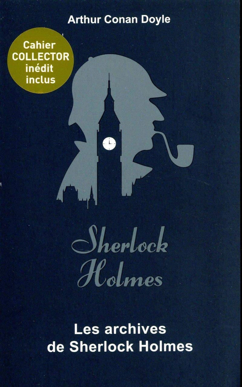Arthur Conan Doyle Sherlock Holmes - Les archives de Sherlock Holmes 