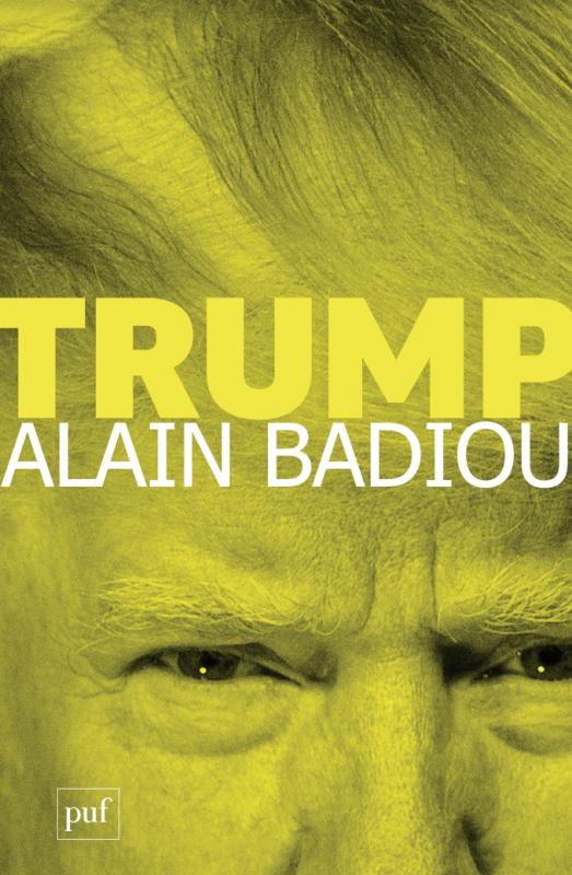 Trump, Alain Badiou