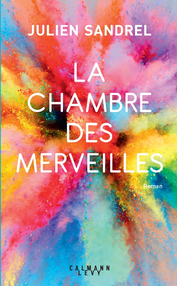 Julien Sandrel La chambre des merveilles 