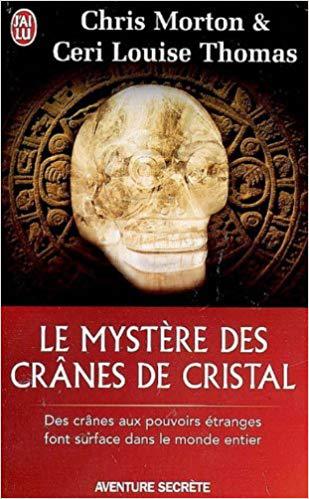 Le mystère des crânes de cristal