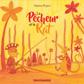 Le pêcheur et le rat de Stephan Moysan éditions Capitaine Book (Contes et Légendes) - de 2018