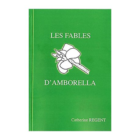 Catherine Regent - Les fables d'Amborella