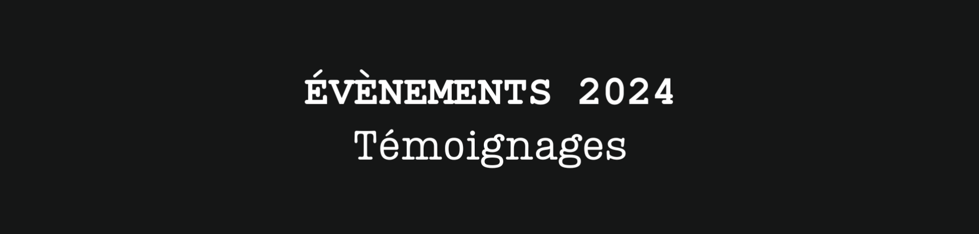 TÉMOIGNAGES