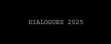Dialogues 2025
