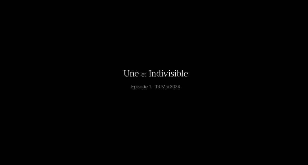 UNE ET INDIVISIBLE